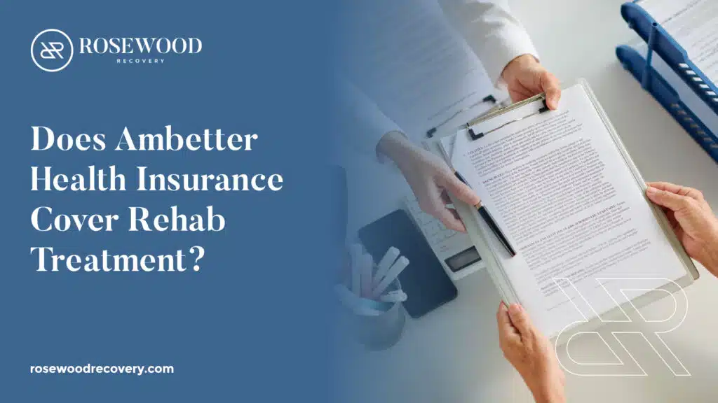 Ambetter Insurance Coverage for Alcohol and Drug Rehab