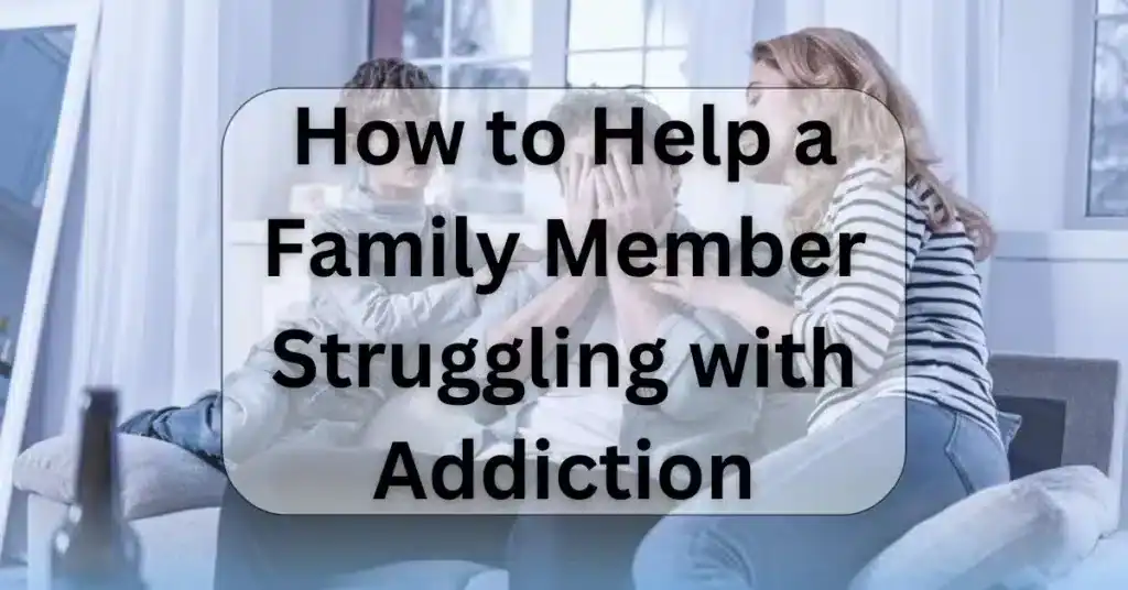 How can I find support for my family member who is struggling with addiction?