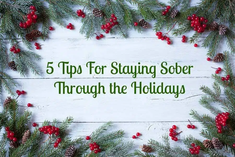 Tips for Staying Sober During the Holidays